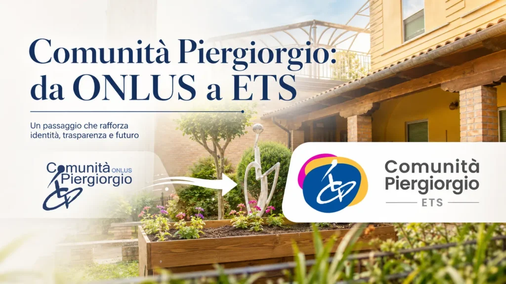 Copertina dell’articolo sul passaggio della Comunità Piergiorgio da ONLUS a ETS, con cortile della sede, loghi e freccia di transizione.