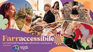 Far(r)Accessibile: attività inclusive tra musica, arte, natura e pet therapy con la partecipazione della Comunità Piergiorgio all’evento conclusivo